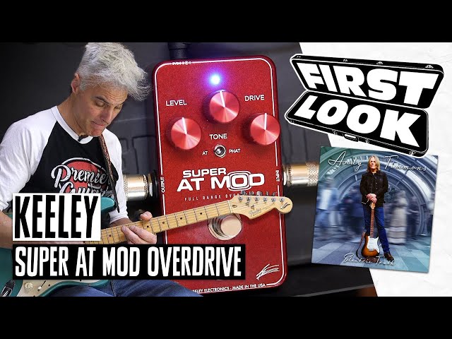 Keeley Super AT MOD Overdrive Demo | First Look