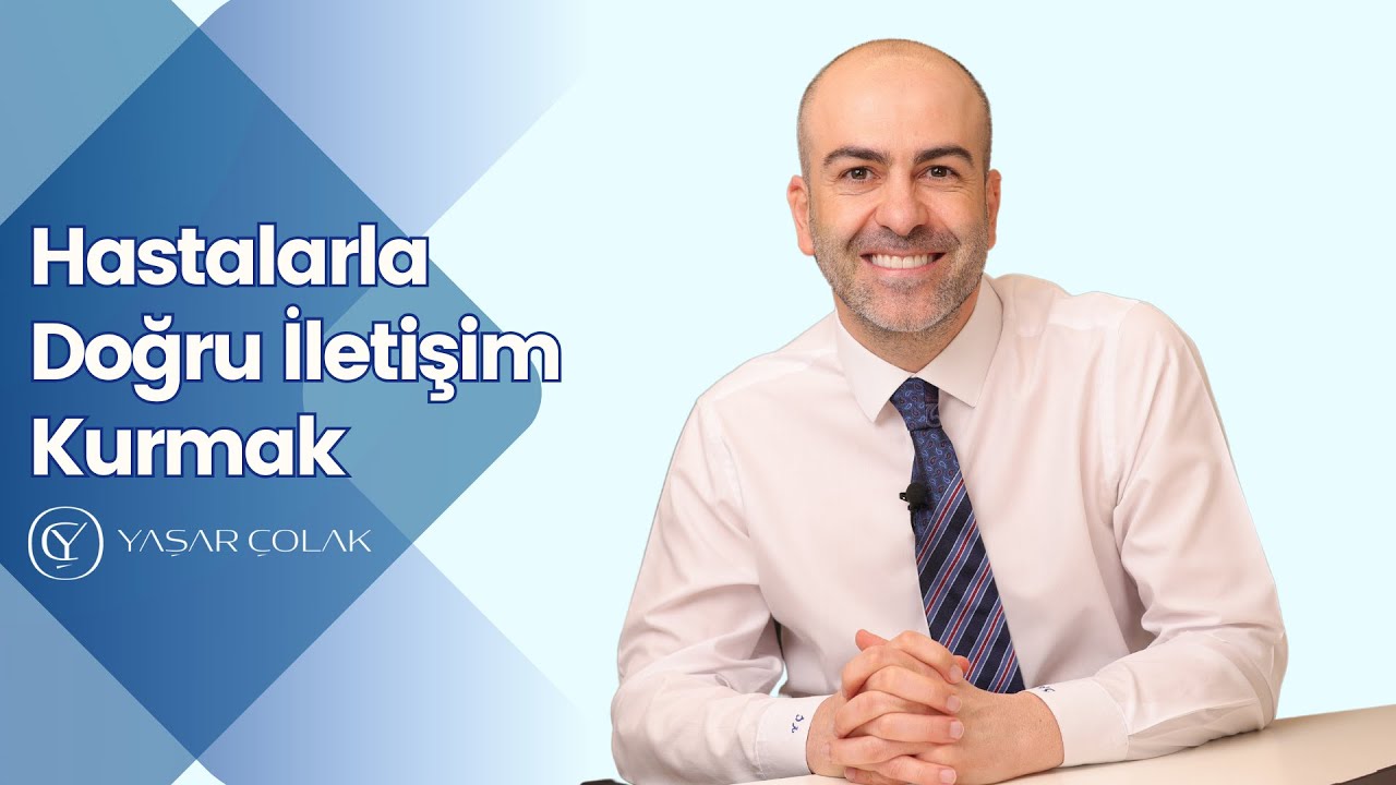 Hastalarla Doğru İletişim Kurmak