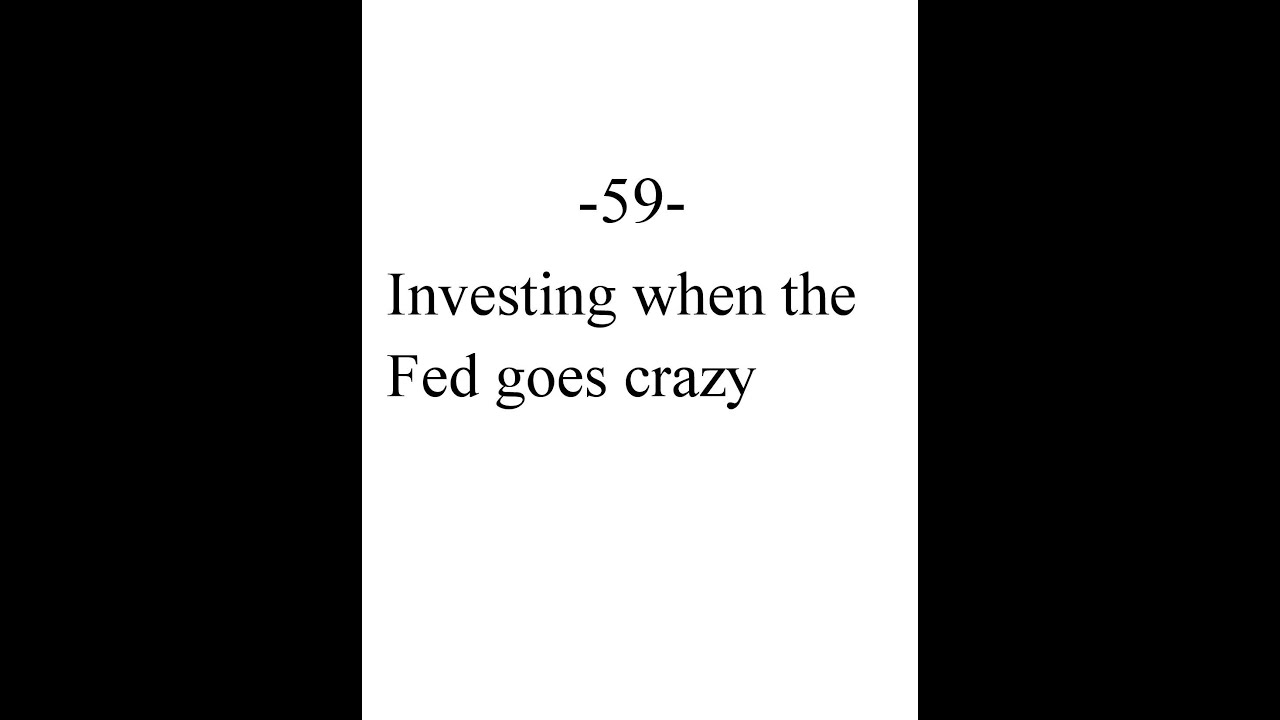 Investing when the Fed goes crazy --   Feb 12 2021