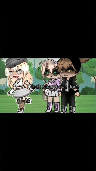 'Look what you've done' #gachalife #shorts