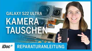 Samsung Galaxy S22 Ultra – Kamera tauschen [Reparaturanleitung + Zusammenbau]