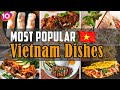 Top 10 Must Try Vietnamese Foods 🇻🇳  || Vietnam Best Street Food &amp; Traditional Dishes! Mp3 Song