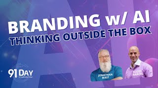 BRANDING With AI - Thinking Outside The Box | 91 Day AI Transformation Podcast