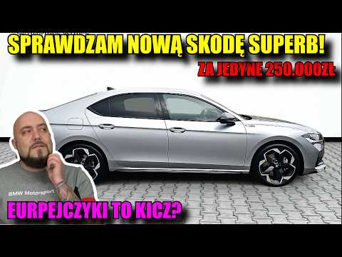 EUROPEJCZYKI TO SZAJS? Sprawdzam Nową skodę Superb! za "Jedyne" 260.000zł