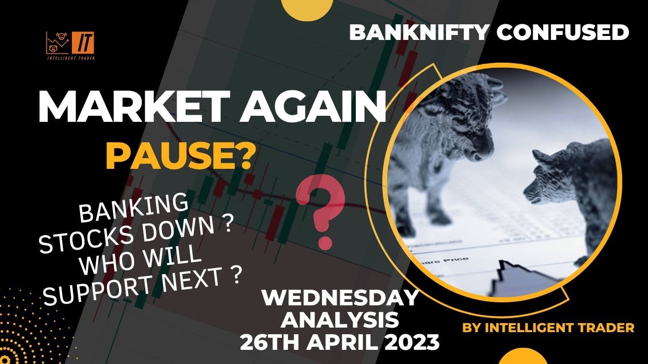 Banking stocks crash? Market will pause or break? Nifty Bank Nifty Analysis 26th April 2023||Best