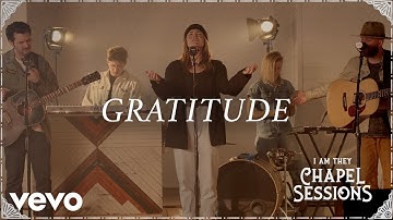 I AM THEY - Gratitude (Chapel Sessions) feat. Cheyenne Mitchell