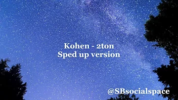 Kohen 2ton - Sped up version (Audio) / Lyrics