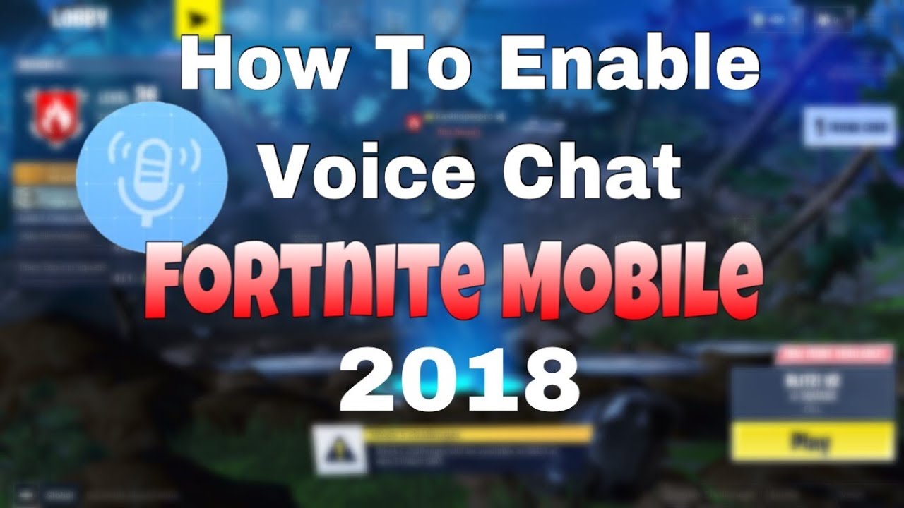 Fortnite Mobile Battle Royale How To Enable Voice Chat 2018 New - fortnite mobile battle royale how to enable voice chat 2018 new update