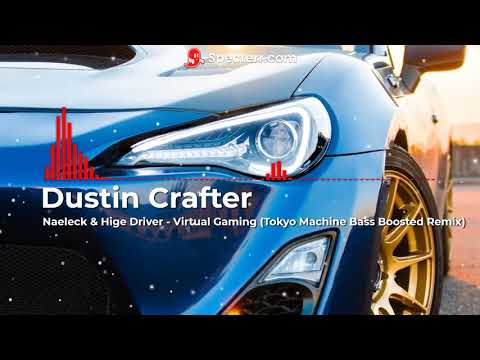 Naeleck & Hige Driver - Virtual Gaming (Tokyo Machine Bass Boosted Remix)