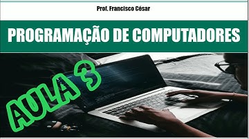 Aula 3 - Programação de Computadores, linguagens e Tradutores