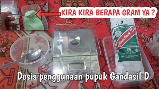 dosage of Gandasil D fertilizer / 1 tablespoon is how many grams of Gandasil D?