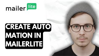 How To Create Auto Mation In Mailerlite [2026 Guide]