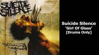 Suicide Silence - Girl Of Glass (Drums Isolated)