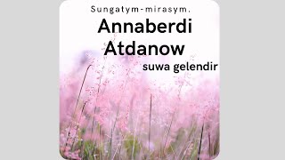 suwa gelendir-Annaberdi Atdanow
