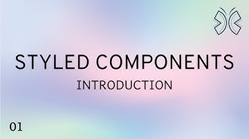 React Styled Components - 1 - Introduction