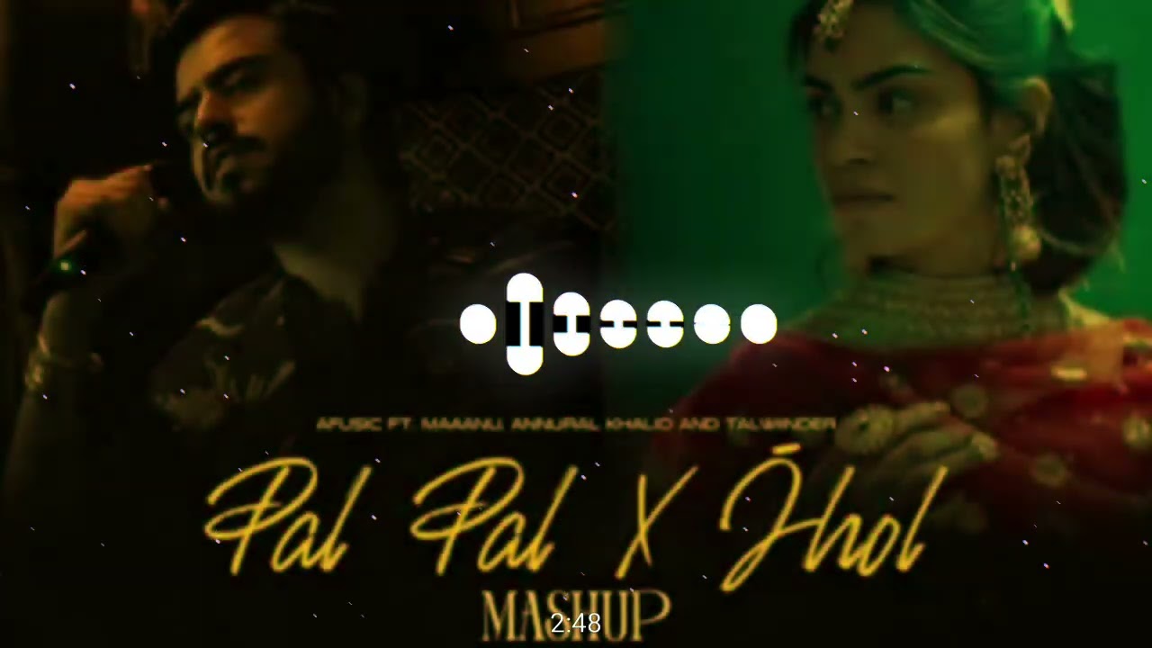 Pal pal X jhol mashup-Afusic ft.Talwiinder | Maanu X Annural Khalid | musical vibess #viral#trending