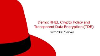 Red Hat Enterprise Linux Crypto Policy and Transparent Data Encryption (TDE) with SQL Server