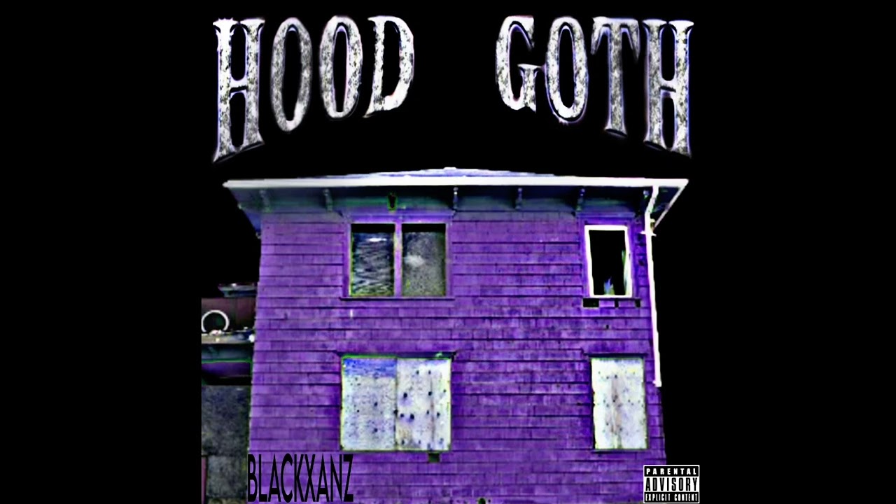 [HOOD GOTH] BLACKXANZ - HOOD GOTH PERKS (AUDIO) 