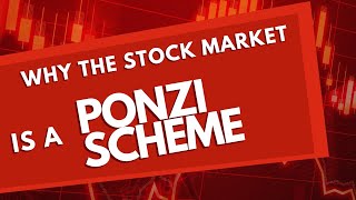 Stock Market Why It's a Ponzi Scheme