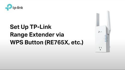 How to setup TP-Link Range Extender via WPS Button (RE765X, etc.)