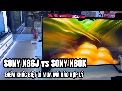Video SONY 55X80K 2022 hay Mua 55X86J 2021 | Lựa chọn Tivi... - youtube