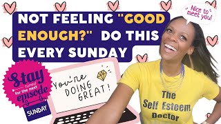 How To Have Confidence Do This Every Sunday