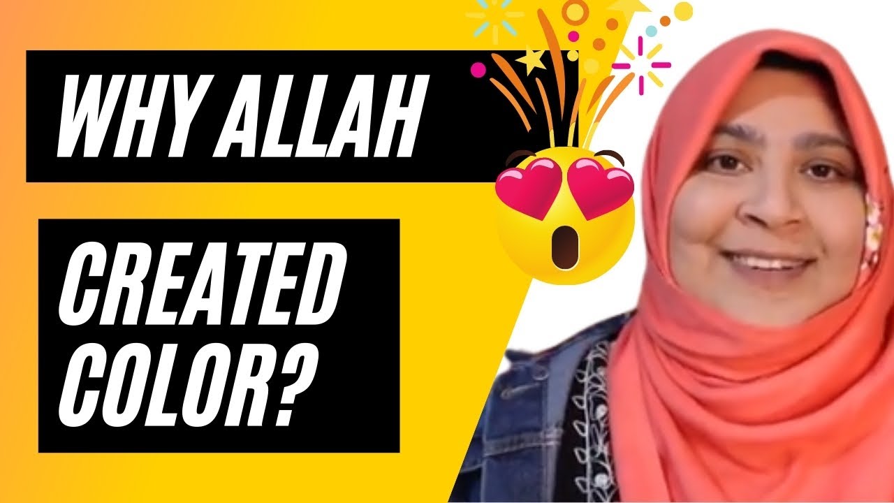 Why Allah Created Color? Knowing Allah through Science | Emaan Power