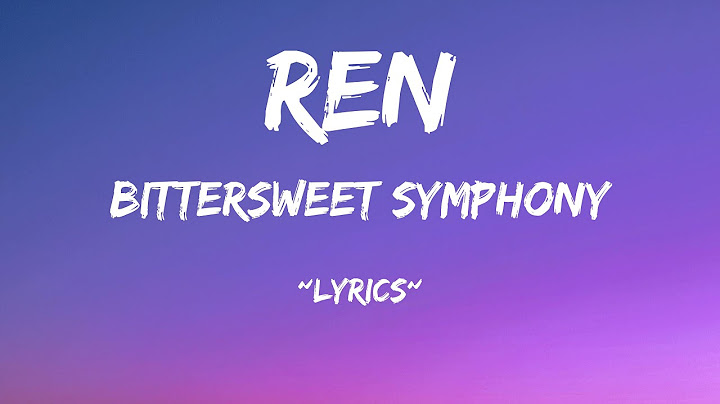 Ren - Bitter Sweet Symphony(LYRIC VIDEO)