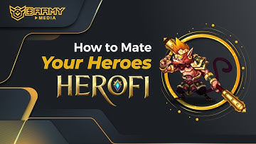 [Barmy Guideline] How to Mate Your Heroes | HeroFi