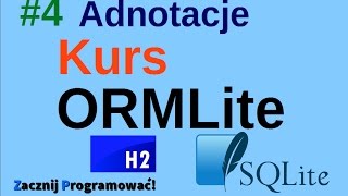 Kurs ORMLite - Adnotacje - dodatkowa konfiguracja kolumn - #4