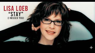 Lisa Loeb U0026 Nine Stories  Stay i Missed You