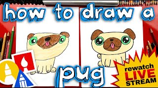 How To Draw A Pug Kawaii (Mother's Day Card)  Rewatch Live Stream!