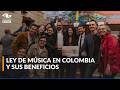 Congreso aprueba ley de música en Colombia: así cambia el trabajo de los artistas y sus derechos
