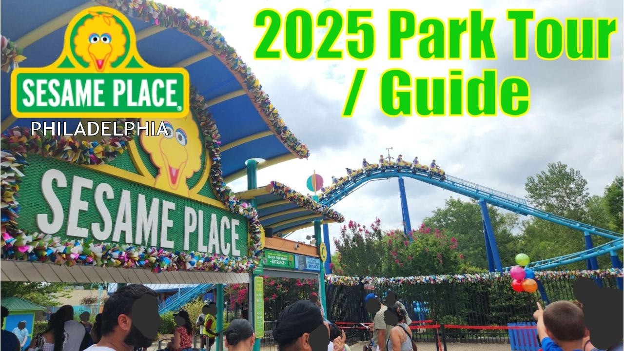 Sesame Place Philadelphia | 2025 Park Tour and Ultimate Guide