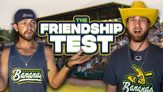 The Friendship Test | Savannah Bananas