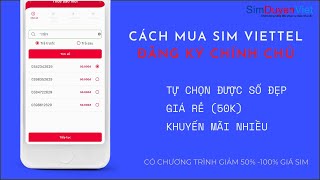 Hướng dẫn chọn số, Cách mua sim Viettel với giá gốc 50K, Đăng ký chính chủ, khuyến mãi khủng
