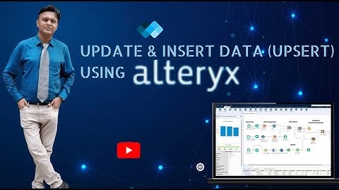 Update and Insert data (Upsert) using Alteryx
