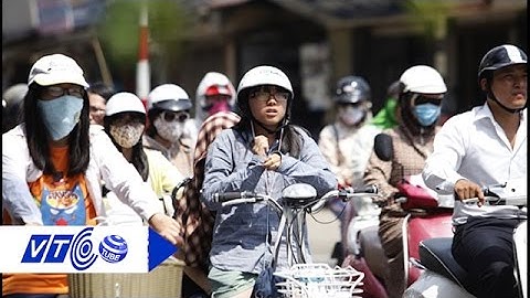 Tia cực tím vượt ngưỡng, nguy hiểm cho da và mắt | VTC