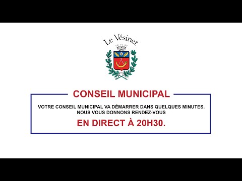 Conseil Municipal du Vésinet - Jeudi 7 juillet 2022
