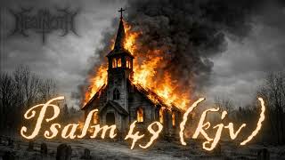 On Neginoth - Psalm 49 (kjv)