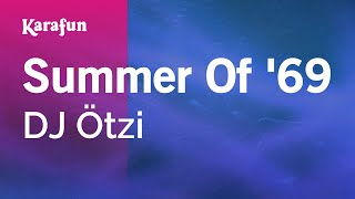 Summer Of 69 - Dj Ötzi Karaoke Version Karafun