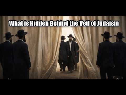 What is Hidden Behind the Veil of Judaism