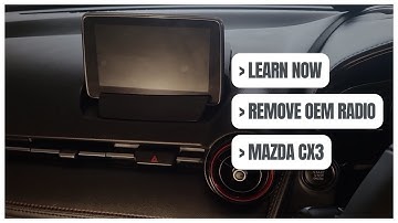 Learn Now: How to radio factory removal MAZDA CX3 2015 - 2020 Top LCD screen | Details Instruction