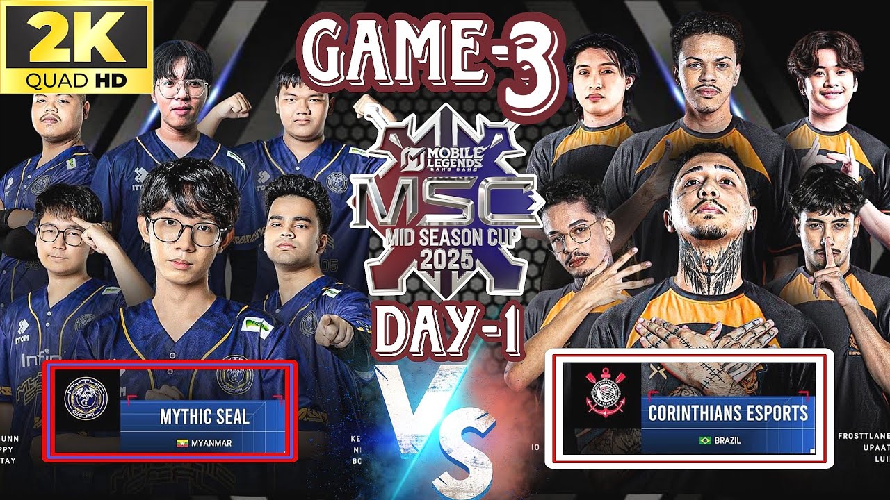 [ GAME-3 ] ថ្ងៃទី១ ប្រកួត MSC at EWC25 | MAYCAM SEAL Vs CORINTHIANS ESPORT, MLBB-KHMER 🇰🇭 2K QHD