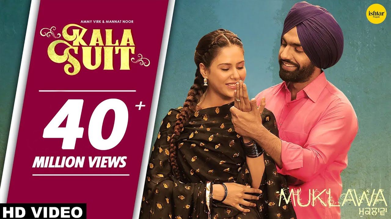 KALA SUIT Official Video Ammy Virk  Mannat Noor  Sonam Bajwa  Muklawa Movie  Punjabi Song