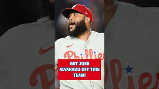 CAN THE PHILLIES JUST GET RID OF JOSE ALVARADO!!!!