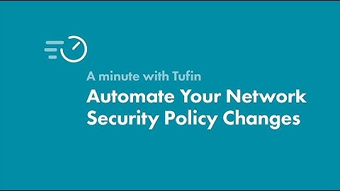 Automate Your Network Security Policy Changes