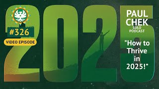 How to Thrive in 2025 | Paul Chek