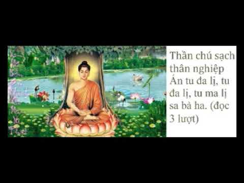 Video chú sạch thân nghiệp, chú sạch khẩu nghiệp, chú an thổ... - youtube