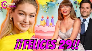 GIGI HADID CELEBRA SU CUMPLEAÑOS #29 ACOMPAÑADA DE BRADLEY COOPER Y TAYLOR SWIFT